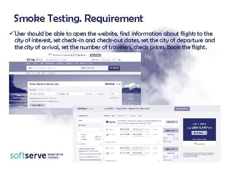 Smoke Testing. Requirement ü User should be able to open the website, find information