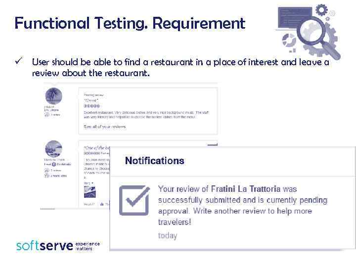 Functional Testing. Requirement ü User should be able to find a restaurant in a