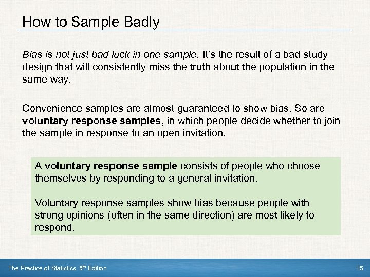 How to Sample Badly Bias is not just bad luck in one sample. It’s