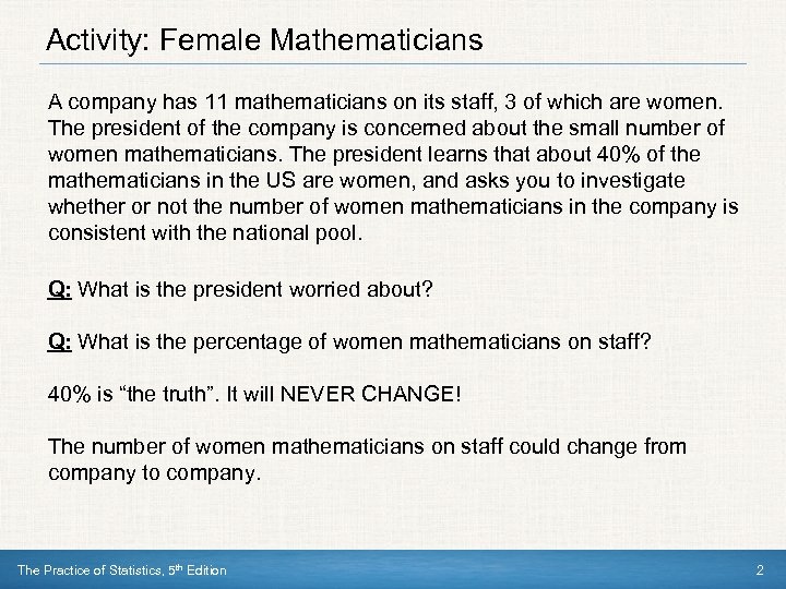 Activity: Female Mathematicians A company has 11 mathematicians on its staff, 3 of which