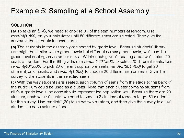 Example 5: Sampling at a School Assembly SOLUTION: (a) To take an SRS, we
