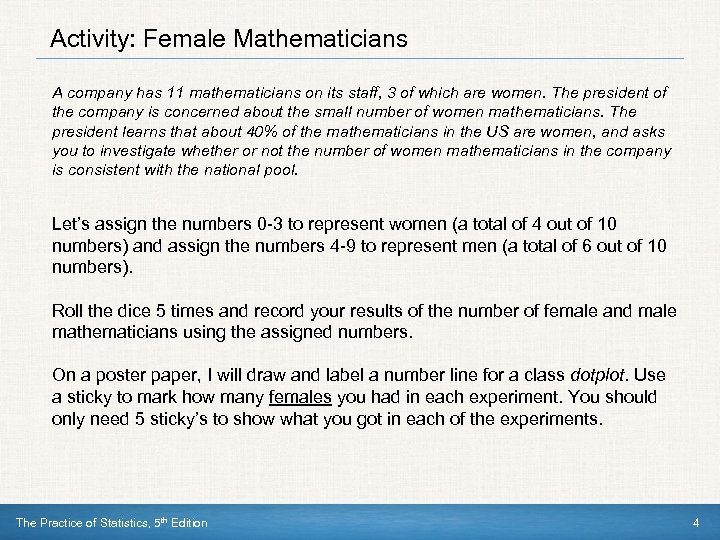Activity: Female Mathematicians A company has 11 mathematicians on its staff, 3 of which