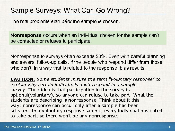 Sample Surveys: What Can Go Wrong? The real problems start after the sample is