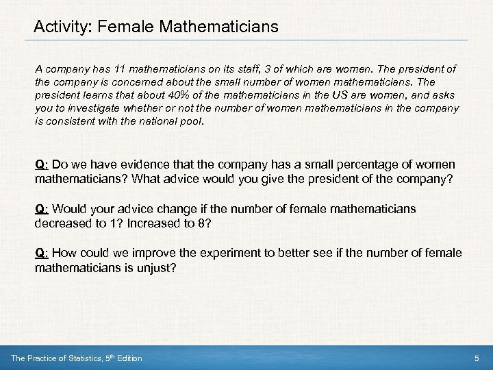 Activity: Female Mathematicians A company has 11 mathematicians on its staff, 3 of which