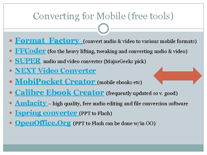 Converting for Mobile (free tools) Format Factory (convert audio & video to various mobile