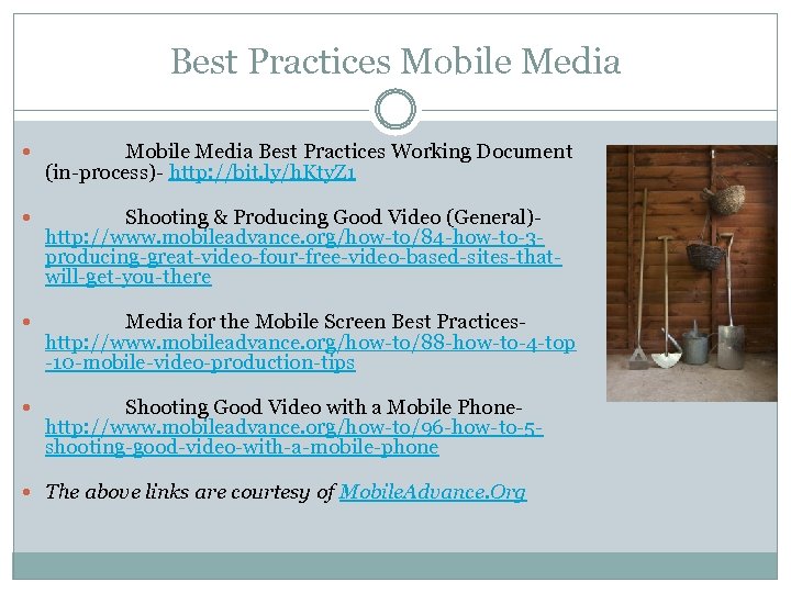 Best Practices Mobile Media Mobile Media Best Practices Working Document (in-process)- http: //bit. ly/h.