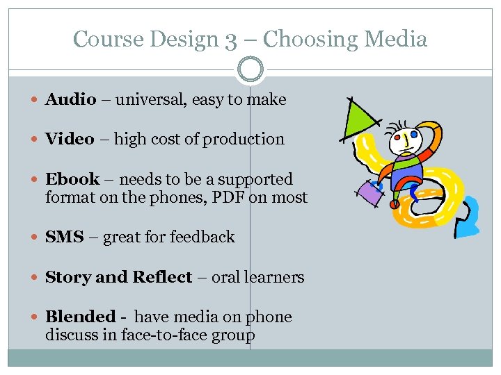 Course Design 3 – Choosing Media Audio – universal, easy to make Video –
