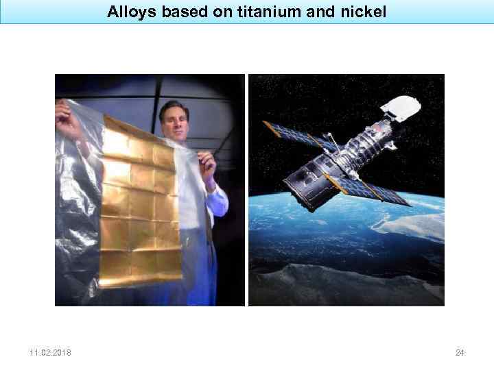 Alloys based on titanium and nickel 11. 02. 2018 24 