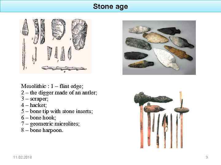 Stone age Mesolithic : 1 – flint edge; 2 – the digger made of