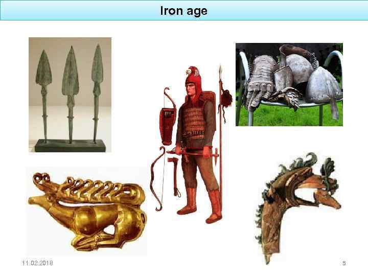 Iron age 11. 02. 2018 5 