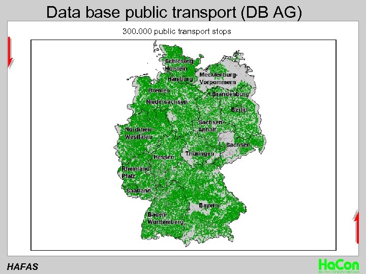 Data base public transport (DB AG) 300. 000 public transport stops HAFAS 