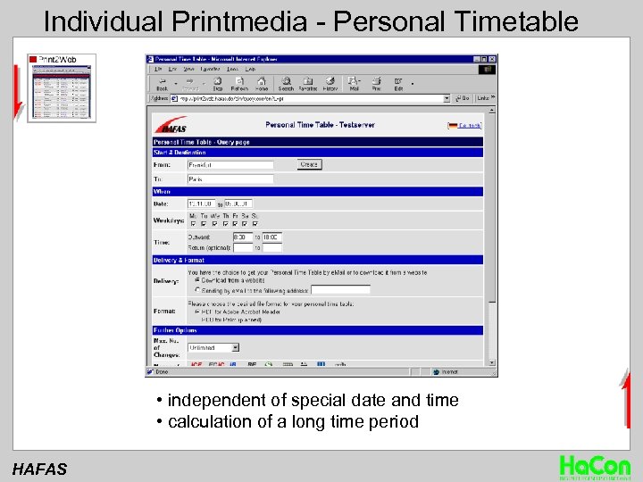 Individual Printmedia - Personal Timetable • independent of special date and time • calculation