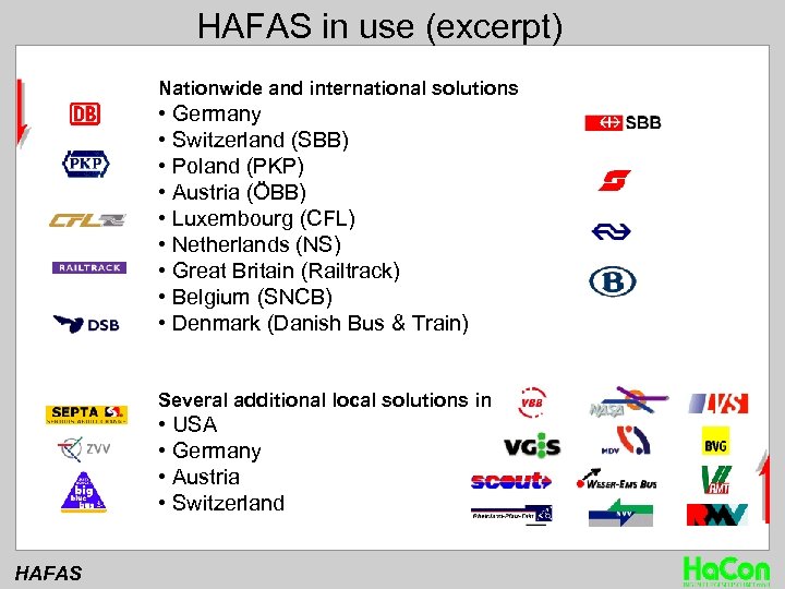 HAFAS in use (excerpt) Nationwide and international solutions • Germany • Switzerland (SBB) •