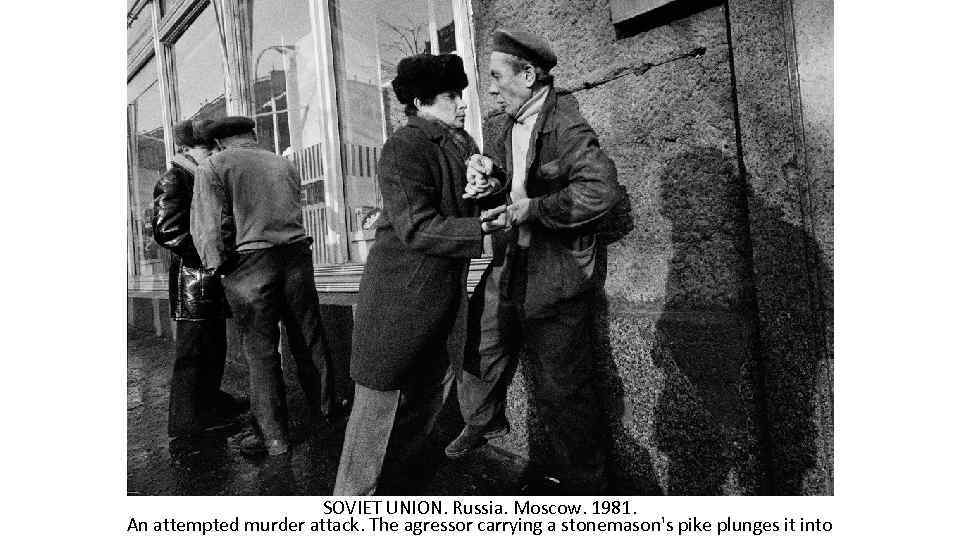 SOVIET UNION. Russia. Moscow. 1981. An attempted murder attack. The agressor carrying a stonemason's