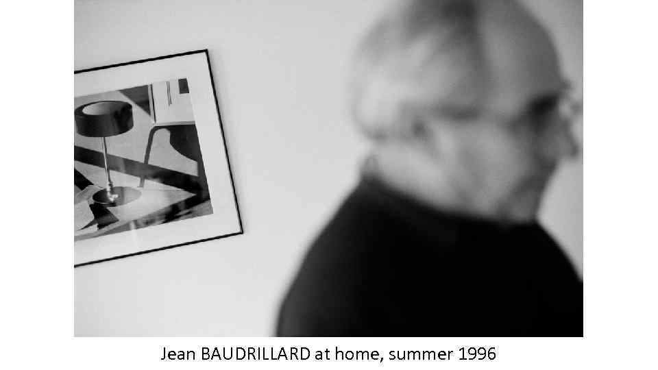 Jean BAUDRILLARD at home, summer 1996 
