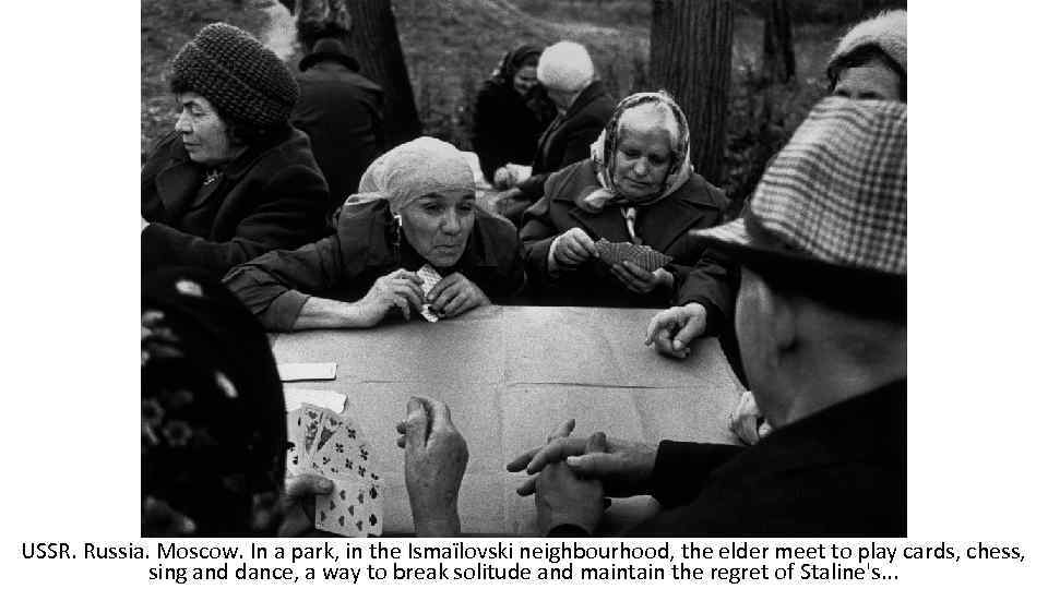 USSR. Russia. Moscow. In a park, in the Ismaïlovski neighbourhood, the elder meet to
