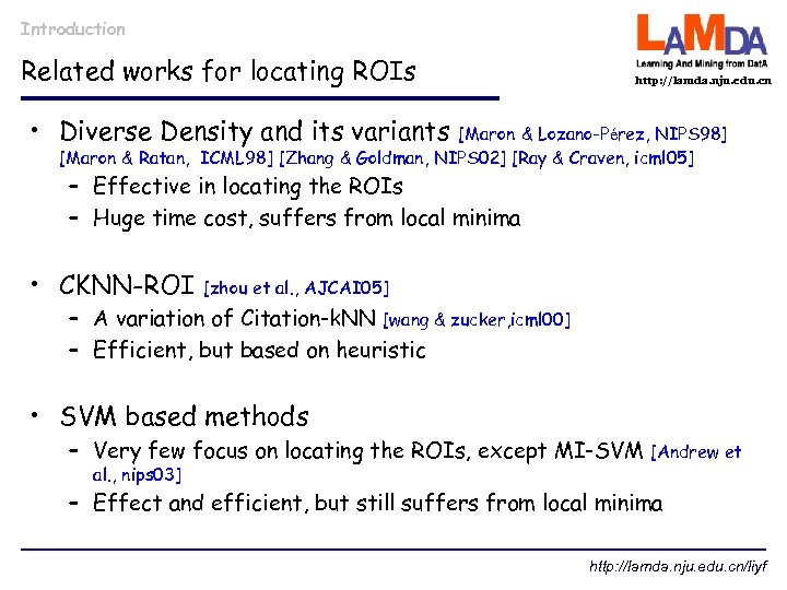 Introduction Related works for locating ROIs http: //lamda. nju. edu. cn • Diverse Density