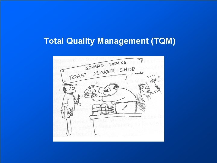 Total Quality Management (TQM) 