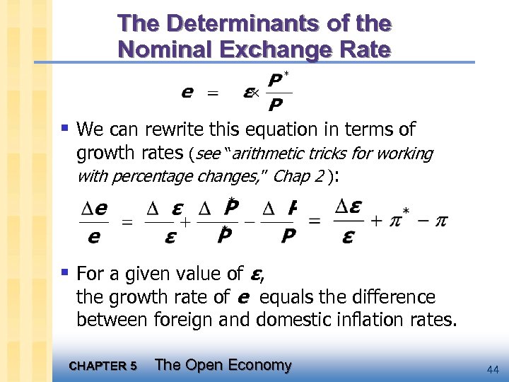 The Determinants of the Nominal Exchange Rate § We can rewrite this equation in