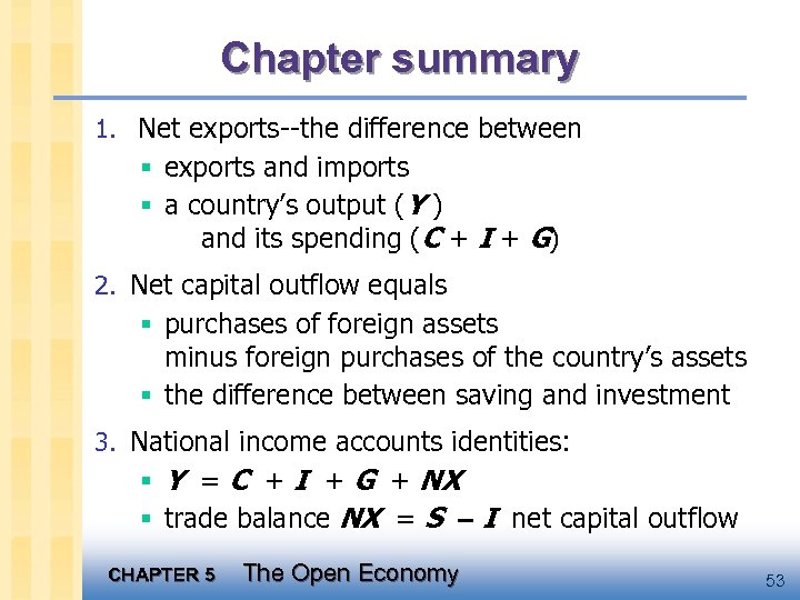 Chapter summary 1. Net exports--the difference between § exports and imports § a country’s