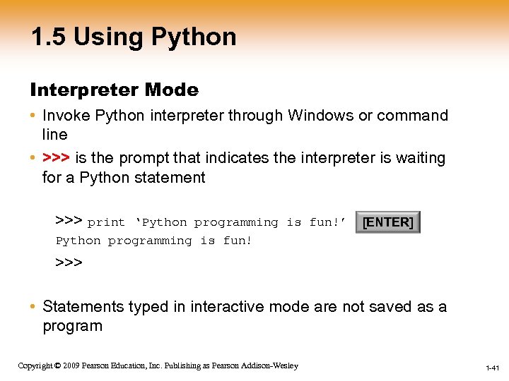 1. 5 Using Python Interpreter Mode • Invoke Python interpreter through Windows or command