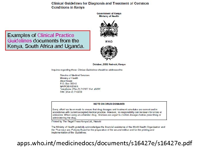 Examples of Clinical Practice Guidelines documents from the Kenya, South Africa and Uganda. apps.