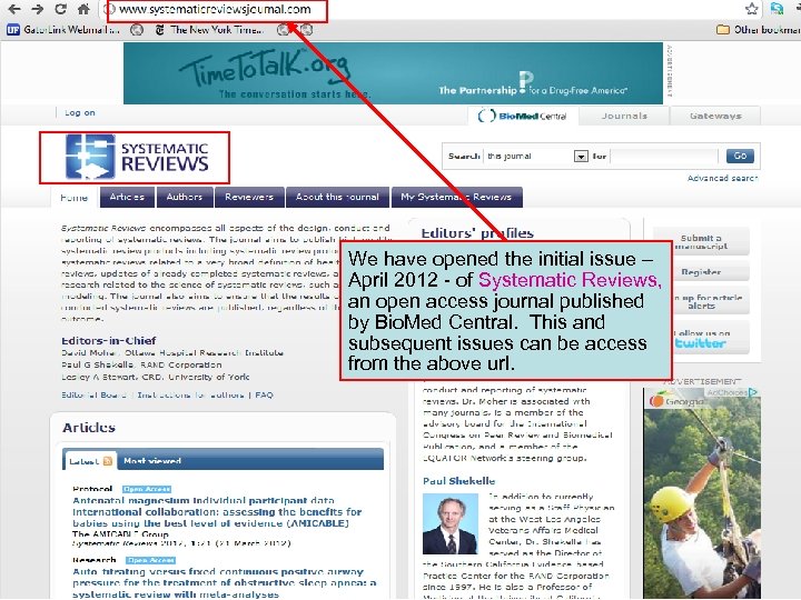 We have opened the initial issue – April 2012 - of Systematic Reviews, an