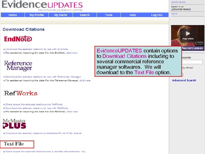 Evidence. UPDATES contain options to Download Citations including to several commercial reference manager softwares.