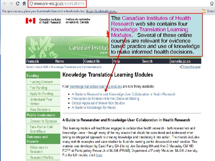 The Canadian Institutes of Health Research web site contains four Knowledge Translation Learning Modules.