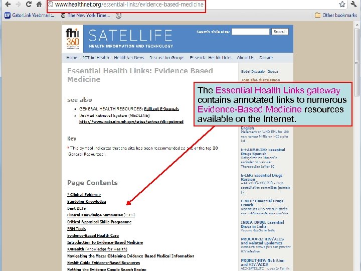 The Essential Health Links gateway contains annotated links to numerous Evidence-Based Medicine resources available