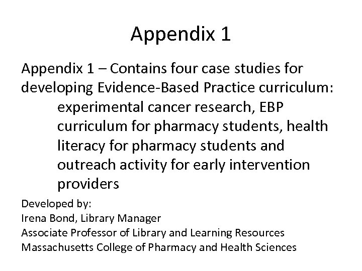 Appendix 1 – Contains four case studies for developing Evidence-Based Practice curriculum: experimental cancer