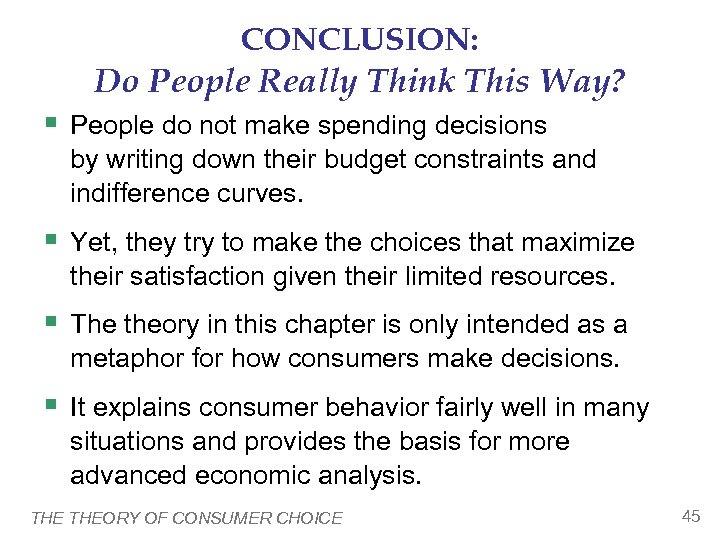 CONCLUSION: Do People Really Think This Way? § People do not make spending decisions