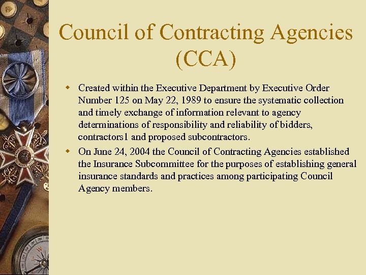 Council of Contracting Agencies (CCA) w Created within the Executive Department by Executive Order