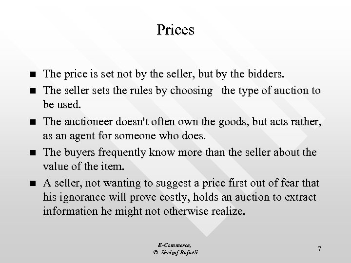 Prices n n n The price is set not by the seller, but by