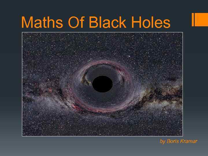 Maths Of Black Holes by Boris Kramar 