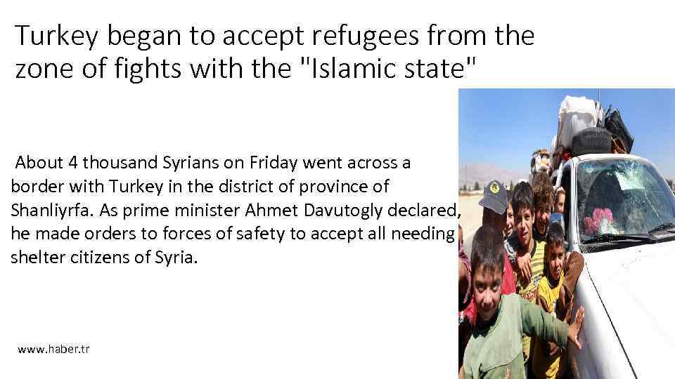 Turkey began to accept refugees from the zone of fights with the "Islamic state"