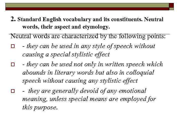 2. Standard English vocabulary and its constituents. Neutral words, their aspect and etymology. Neutral