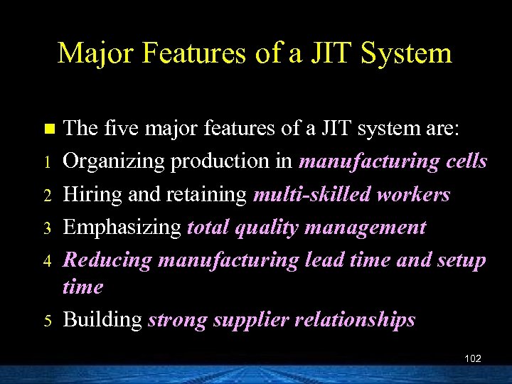 Major Features of a JIT System n 1 2 3 4 5 The five