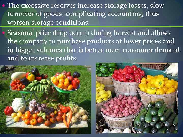  The excessive reserves increase storage losses, slow turnover of goods, complicating accounting, thus