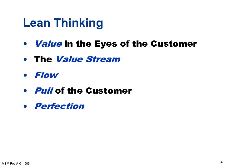 Lean Thinking • Value in the Eyes of the Customer • The Value Stream