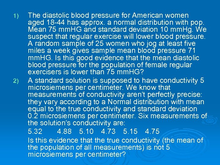 1) 2) The diastolic blood pressure for American women aged 18 -44 has approx.