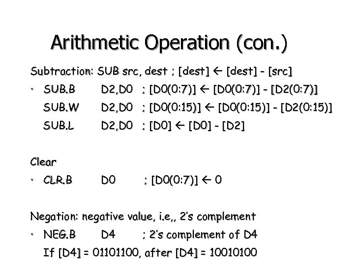 Arithmetic Operation (con. ) Subtraction: SUB src, dest ; [dest] - [src] • SUB.