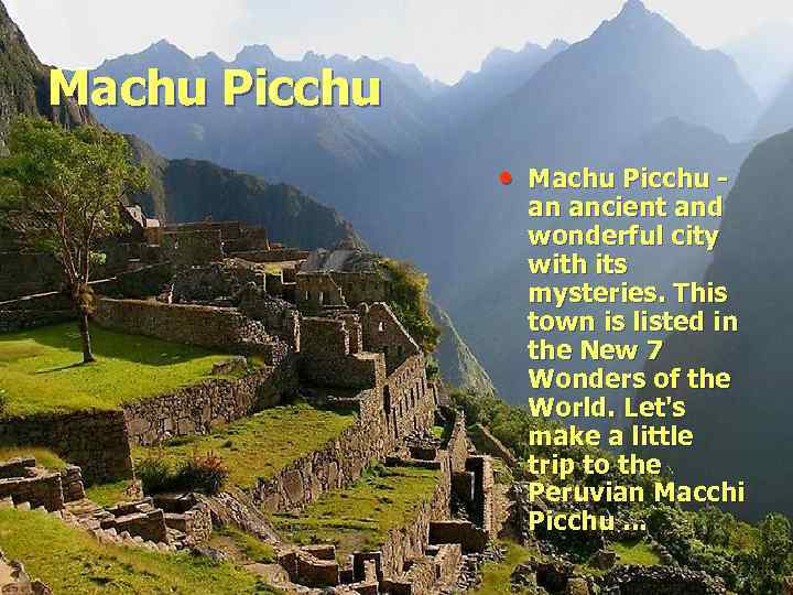 Machu Picchu • Machu Picchu - an ancient and wonderful city with its mysteries.