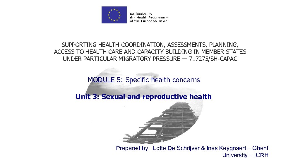 SUPPORTING HEALTH COORDINATION, ASSESSMENTS, PLANNING, ACCESS TO HEALTH CARE AND CAPACITY BUILDING IN MEMBER