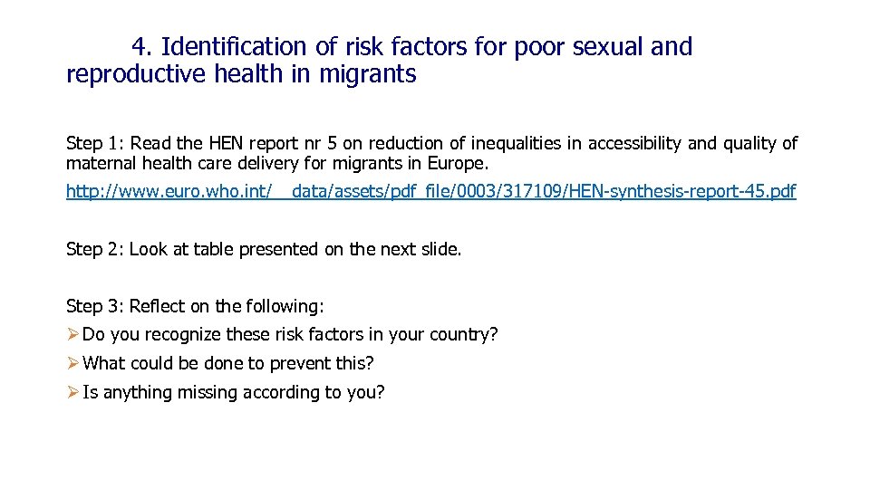 4. Identification of risk factors for poor sexual and reproductive health in migrants Step