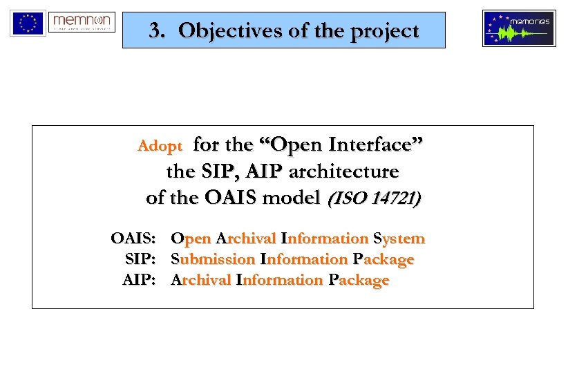 3. Objectives of the project for the “Open Interface” the SIP, AIP architecture of