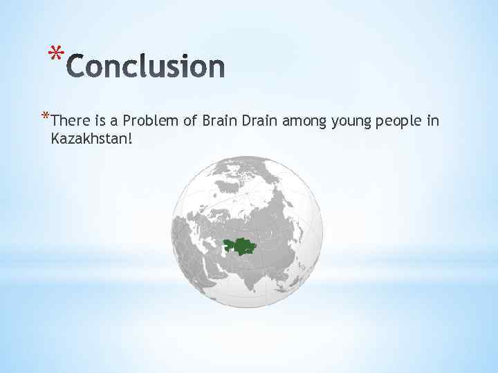 * *There is a Problem of Brain Drain among young people in Kazakhstan! 