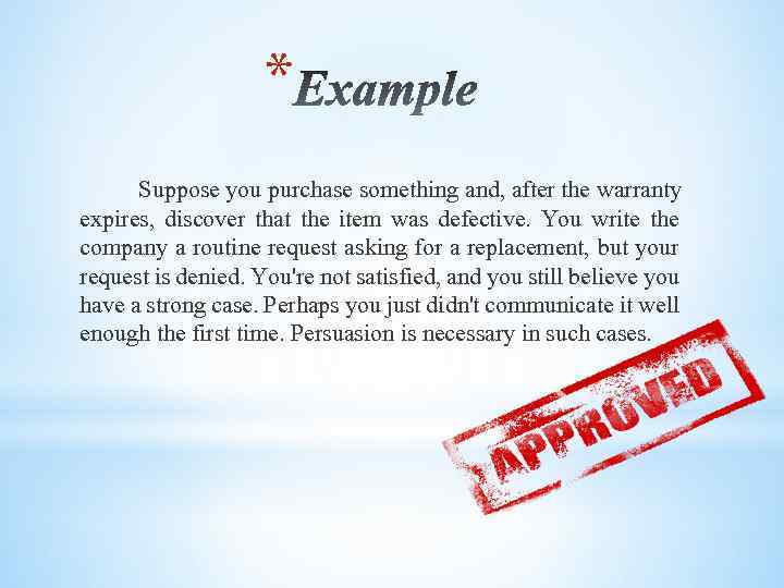 * Suppose you purchase something and, after the warranty expires, discover that the item