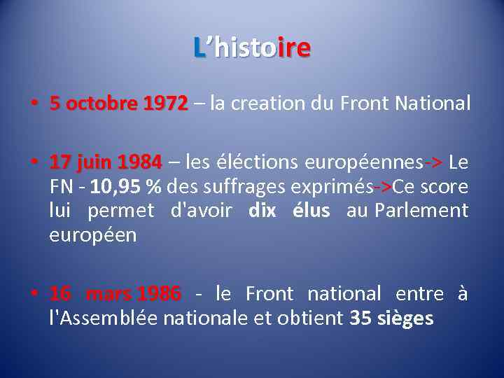 L’histoire • 5 octobre 1972 – la creation du Front National • 17 juin