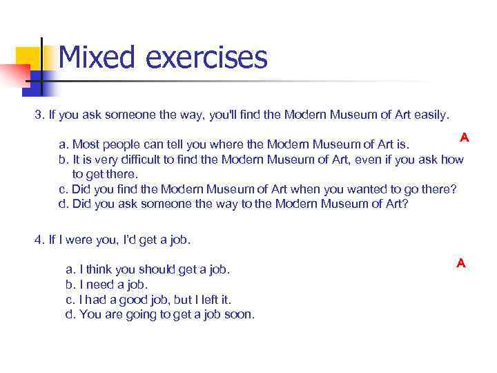 Mixed exercises 3. If you ask someone the way, you'll find the Modern Museum